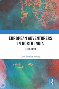 European Adventurers in North India (eBook, ePUB) - Pandey, Uma Shanker