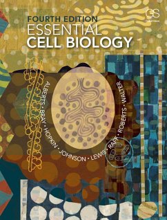 Essential Cell Biology (eBook, PDF) - Alberts, Bruce; Bray, Dennis; Hopkin, Karen; Johnson, Alexander D; Lewis, Julian; Raff, Martin; Roberts, Keith; Walter, Peter