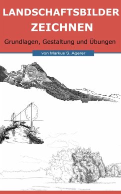 Landschaftsbilder Zeichnen (eBook, ePUB) - Agerer, Markus S.