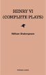 Henry VI (Complete Plays) (eBook, ePUB) - Bild 1