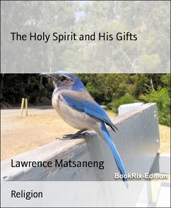 The Holy Spirit and His Gifts (eBook, ePUB) - Matsaneng, Lawrence