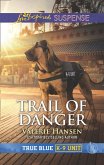 Trail Of Danger (Mills & Boon Love Inspired Suspense) (True Blue K-9 Unit, Book 7) (eBook, ePUB)