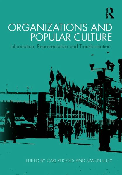 Organizations and Popular Culture (eBook, PDF) Organizations and Popular Culture (eBook, PDF)