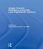 Anglo-French Relations since the Late Eighteenth Century (eBook, ePUB)