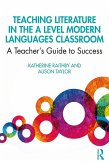 Teaching Literature in the A Level Modern Languages Classroom (eBook, ePUB) Teaching Literature in the A Level Modern Languages Classroom (eBook, ePUB)