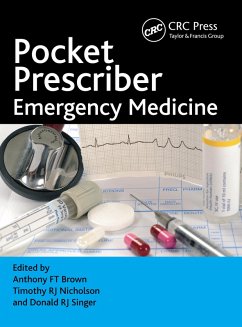 Pocket Prescriber Emergency Medicine (eBook, PDF) - Brown, Anthony; Nicholson, Timothy; Singer, Donald Rj
