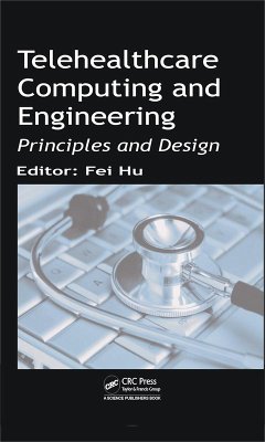 Telehealthcare Computing and Engineering (eBook, PDF) - Hu, Fei