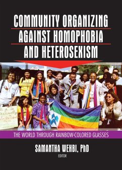 Community Organizing Against Homophobia and Heterosexism (eBook, ePUB) - Wehbi, Samantha