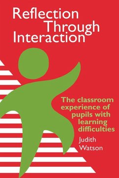 Reflection Through Interaction (eBook, ePUB) - Moray House Institute of Education, Judith Watson