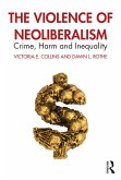 The Violence of Neoliberalism (eBook, ePUB)