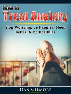 How to Treat Anxiety (eBook, ePUB) - Fredrick, Doug