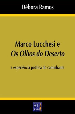 Marco Lucchesi e Os olhos do deserto (eBook, ePUB) - Ramos, Débora