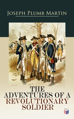 The Adventures of a Revolutionary Soldier (eBook, ePUB) - Martin, Joseph Plumb