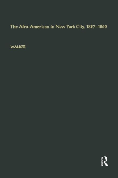 The Afro-American in New York City, 1827-1860 (eBook, ePUB)