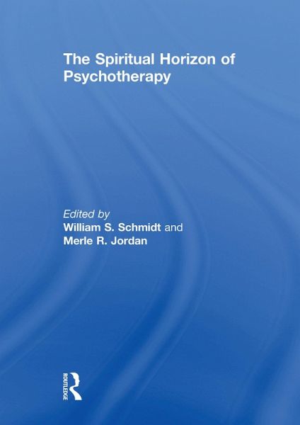 The Spiritual Horizon of Psychotherapy (eBook, ePUB) The Spiritual Horizon of Psychotherapy (eBook, ePUB)