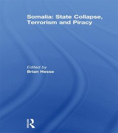 Somalia: State Collapse, Terrorism and Piracy (eBook, PDF) Somalia: State Collapse, Terrorism and Piracy (eBook, PDF)