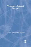 Towards a Federal Europe (eBook, ePUB)