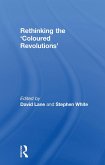 Rethinking the 'Coloured Revolutions' (eBook, PDF)