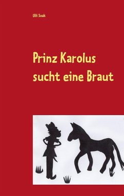 Prinz Karolus sucht eine Braut (eBook, ePUB)