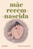 Mãe recém-nascida (eBook, ePUB) Mãe recém-nascida (eBook, ePUB)