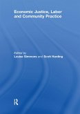 Economic Justice, Labor and Community Practice (eBook, ePUB) Economic Justice, Labor and Community Practice (eBook, ePUB)