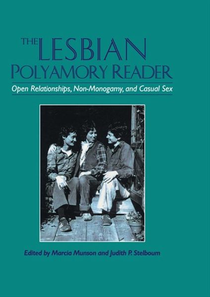 The Lesbian Polyamory Reader (eBook, PDF) The Lesbian Polyamory Reader (eBook, PDF)