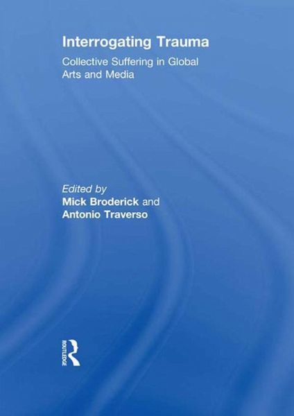 Interrogating Trauma (eBook, ePUB) Interrogating Trauma (eBook, ePUB)