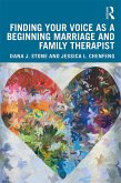 Finding Your Voice as a Beginning Marriage and Family Therapist (eBook, PDF)