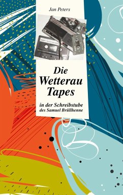 Die Wetterau Tapes (eBook, ePUB)