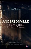 Andersonville: A Story of Rebel Military Prisons (Illustrated Edition) (eBook, ePUB)