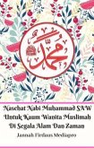 Nasehat Nabi Muhammad SAW Untuk Kaum Wanita Muslimah Di Segala Alam Dan Zaman (eBook, ePUB)