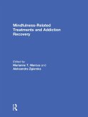 Mindfulness-Related Treatments and Addiction Recovery (eBook, ePUB) Mindfulness-Related Treatments and Addiction Recovery (eBook, ePUB)
