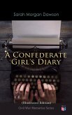 A Confederate Girl's Diary (Illustrated Edition) (eBook, ePUB)