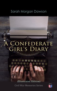 A Confederate Girl's Diary (Illustrated Edition) (eBook, ePUB) - Dawson, Sarah Morgan