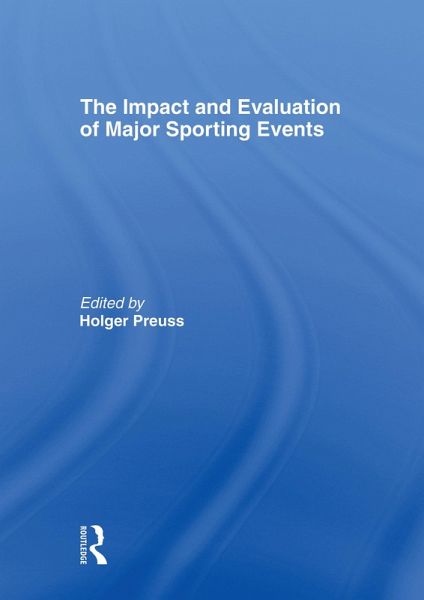 The Impact and Evaluation of Major Sporting Events (eBook, PDF)