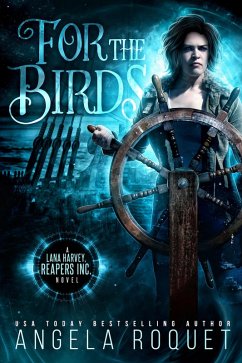 For the Birds (Lana Harvey, Reapers Inc., #3) (eBook, ePUB) - Roquet, Angela