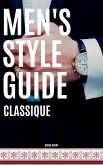 Men's Style Guide - Classique (eBook, ePUB)
