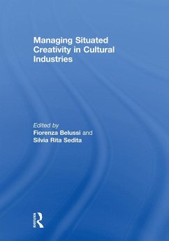 Managing situated creativity in cultural industries (eBook, ePUB)