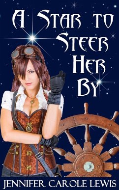 A Star To Steer Her By (eBook, ePUB) - Lewis, Jennifer Carole