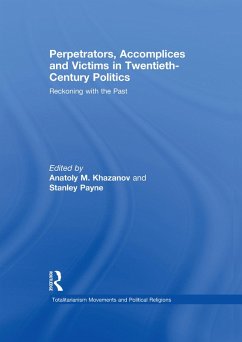 Perpetrators, Accomplices and Victims in Twentieth-Century Politics (eBook, PDF)
