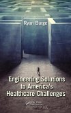 Engineering Solutions to America's Healthcare Challenges (eBook, PDF)