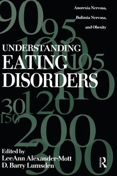 Understanding Eating Disorders (eBook, ePUB) - Alexander Mott, Leeann; Lumsden, Barry D.
