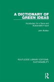 A Dictionary of Green Ideas (eBook, ePUB) A Dictionary of Green Ideas (eBook, ePUB)