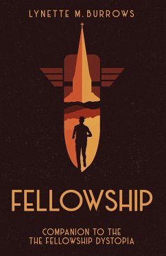 Fellowship (The Fellowship Dystopia, #0.5) (eBook, ePUB) - Burrows, Lynette M.