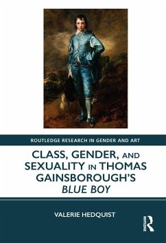 Class, Gender, and Sexuality in Thomas Gainsborough's Blue Boy (eBook, ePUB) - Hedquist, Valerie