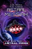 Astral Messiah: Mission 6 (Black Ocean: Astral Prime, #6) (eBook, ePUB)