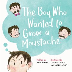 Cover The Boy Who Wanted to Grow a Moustache (eBook, ePUB)