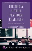 The 30 Day Author Platform Challenge: A Companion Workbook (Non-Fiction @ Ronel the Mythmaker, #3) (eBook, ePUB)