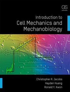 Introduction to Cell Mechanics and Mechanobiology (eBook, PDF) - Jacobs, Christopher R.; Huang, Hayden; Kwon, Ronald Y.