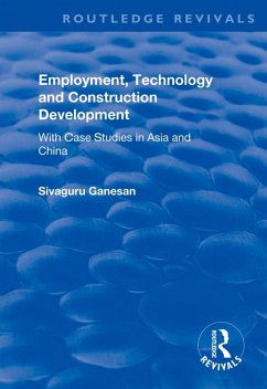 Employment, Technology and Construction Development (eBook, ePUB) - Ganesan, Sivaguru